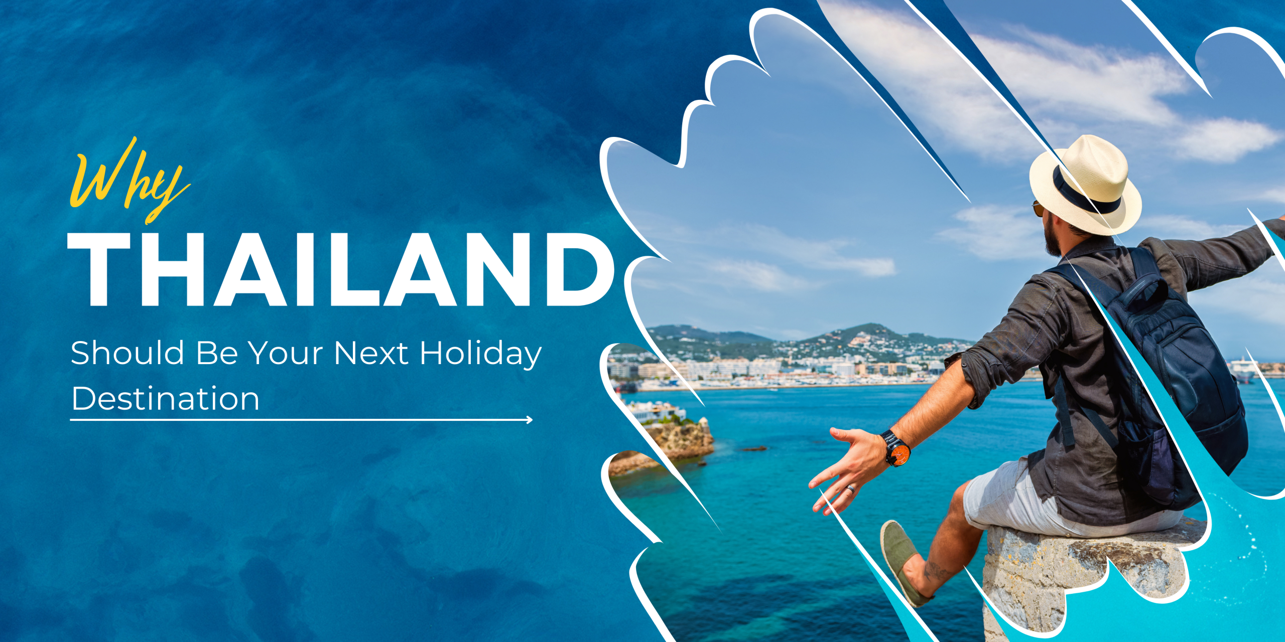 Why Thailand Should Be Your Next Holiday Destination